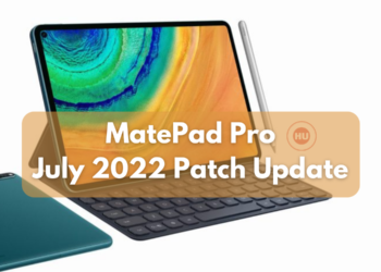 MatePad Pro receiving July 2022 patch update