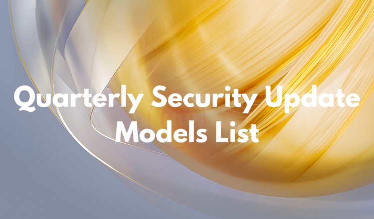 Quarterly Security Update Huawei Models List