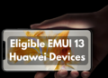 Huawei EMUI 13 Eligible Devices