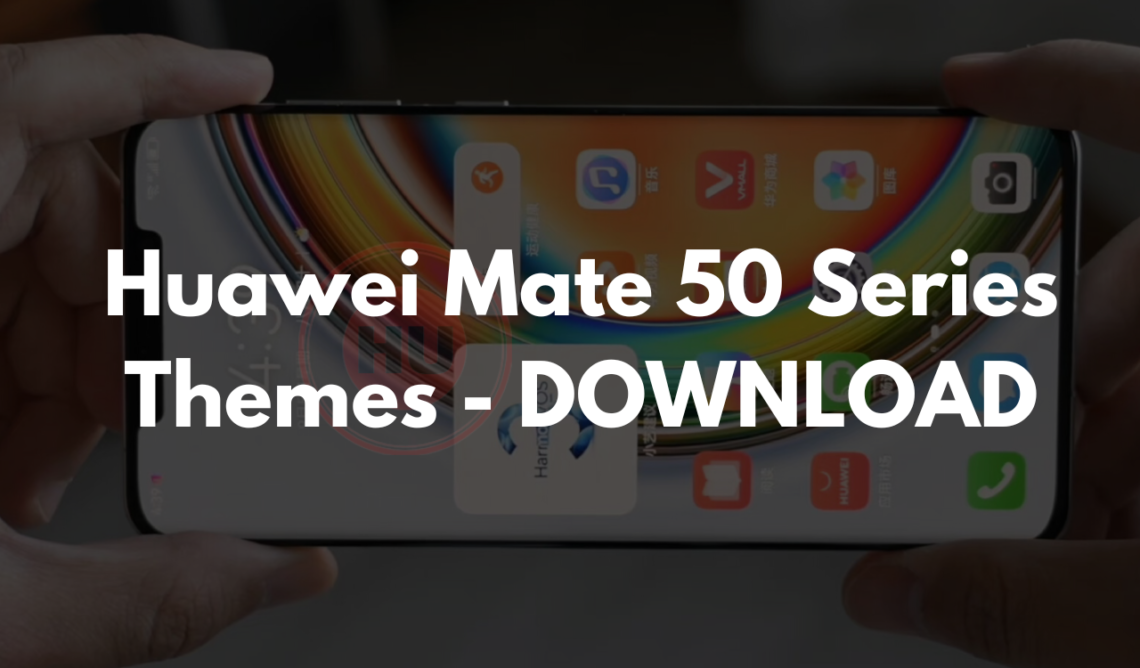 Huawei Mate 50 Series theme download