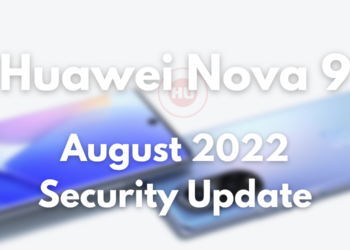 Huawei Nova 9 August 2022 security update goes live