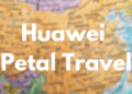 Huawei Petal Travel