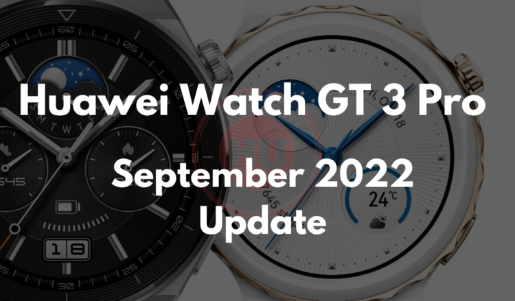 Huawei Watch GT 3 Pro September 2022 update