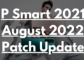 P Smart 2021 August 2022 Patch Update