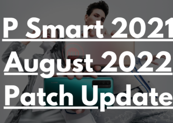 P Smart 2021 August 2022 Patch Update