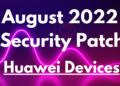These Huawei devices have received August 2022 security update so far