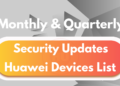 These Huawei devices will get EMUI Monthly and Quarterly patch update