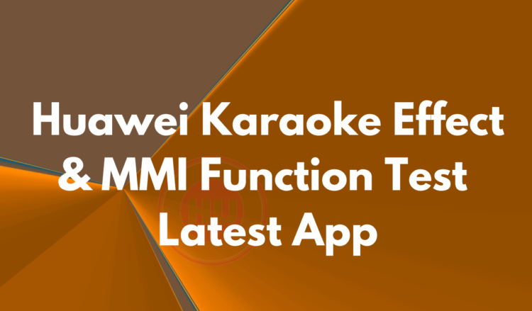 Huawei Karaoke effect