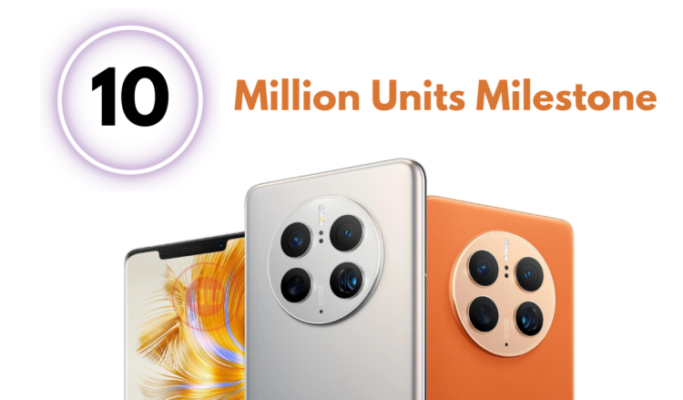 Huawei Mate 50 Series 10 million units