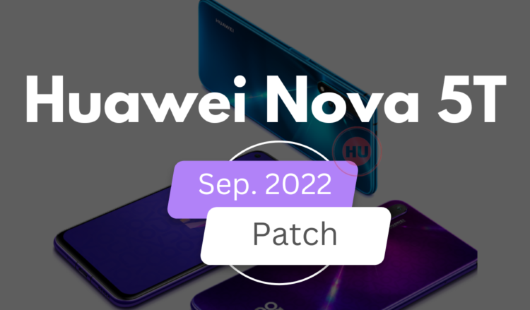 Huawei Nova 5T September 2022 patch update