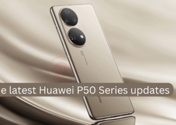 The latest Huawei P50 Series updates