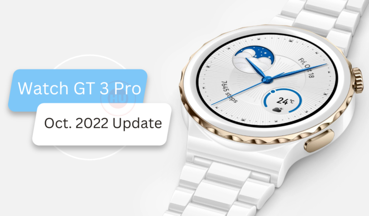 Watch GT 3 Pro October 2022 update