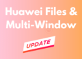 Huawei Files and Multi-Window
