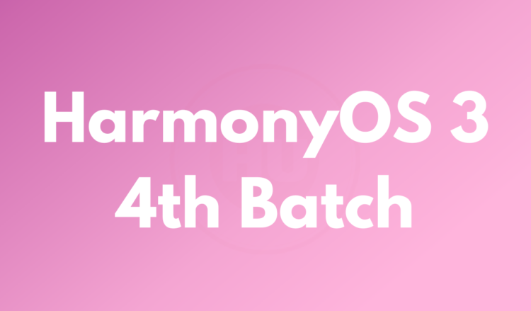 Huawei HarmonyOS 3 fourth batch