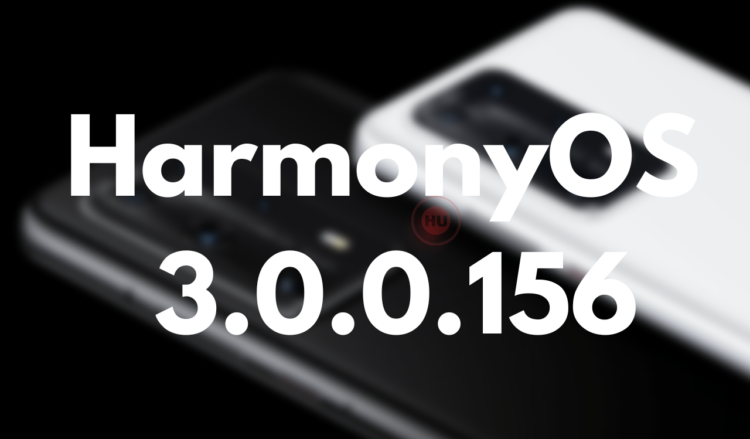 Huawei P40 series HarmonyOS 3.0.0.156 update