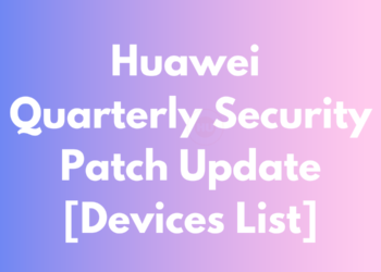 Huawei quarterly security patch eligible devices list