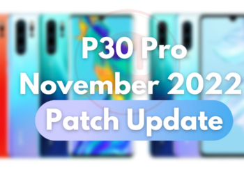 P30 Pro November 2022 patch is now available
