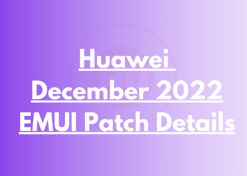 Huawei December 2022 EMUI security details released
