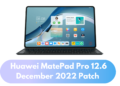 Huawei MatePad Pro 12.6 gets December 2022 update